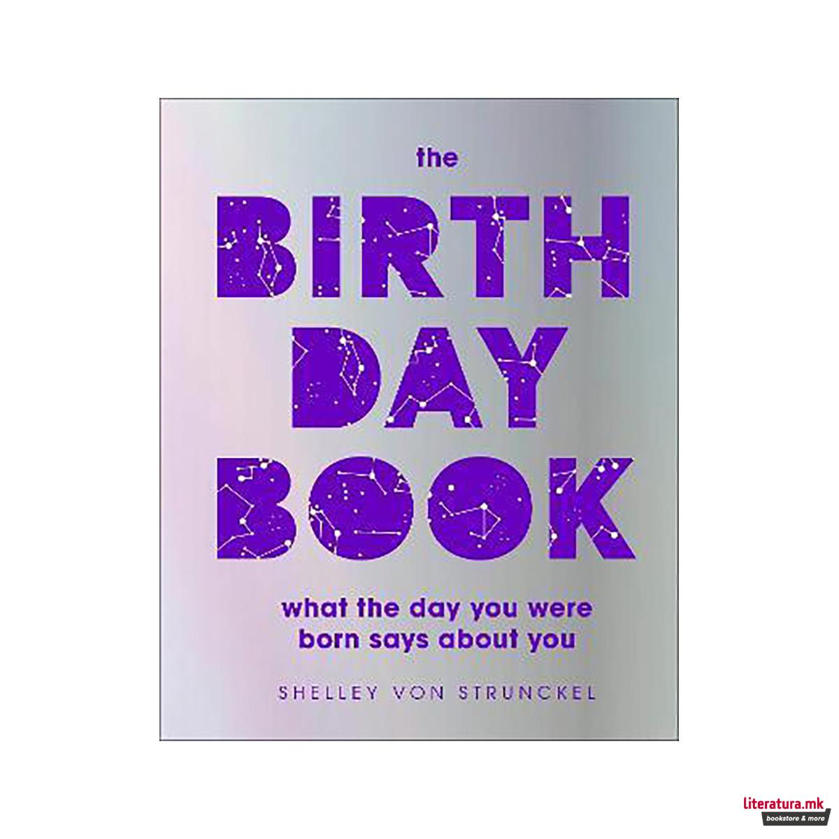 The Birthday Book : What the day you were born says about you 