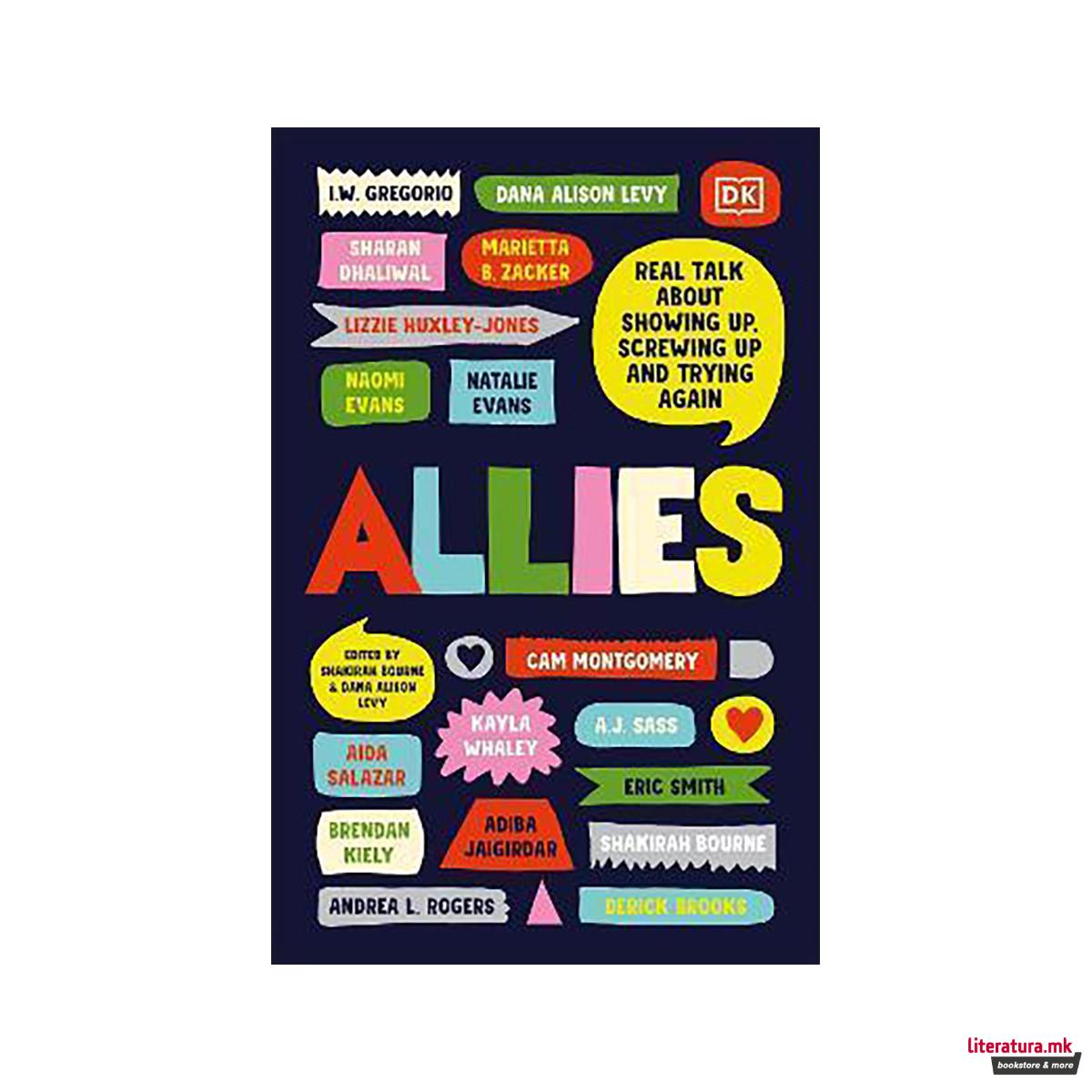 Allies : Real Talk About Showing Up, Screwing Up, And Trying Again 