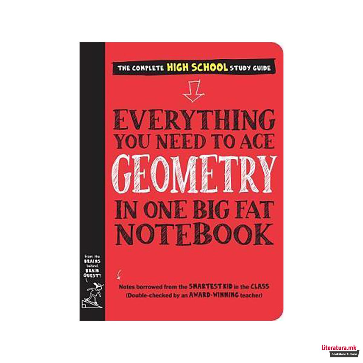 Everything You Need to Ace Geometry in One Big Fat Notebook 