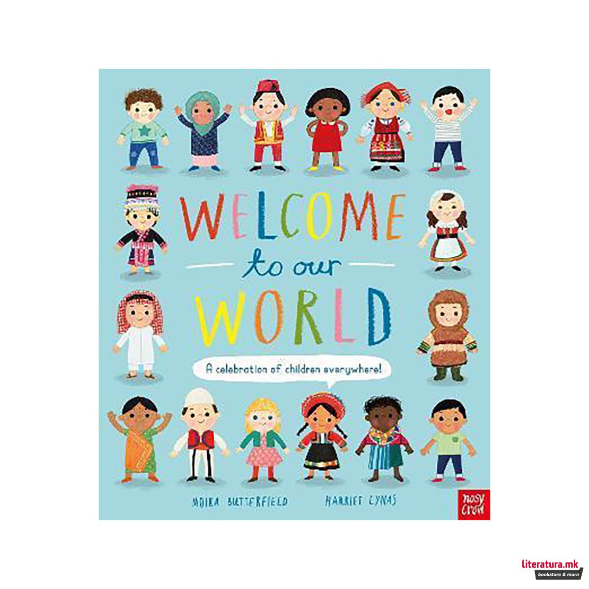 Welcome to Our World: A Celebration of Children Everywhere! 
