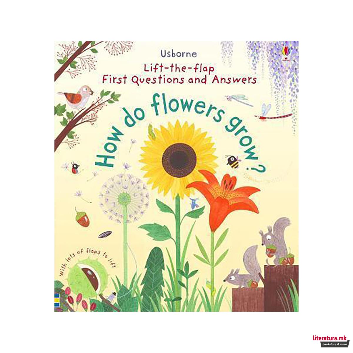 First Questions and Answers: How do flowers grow? 