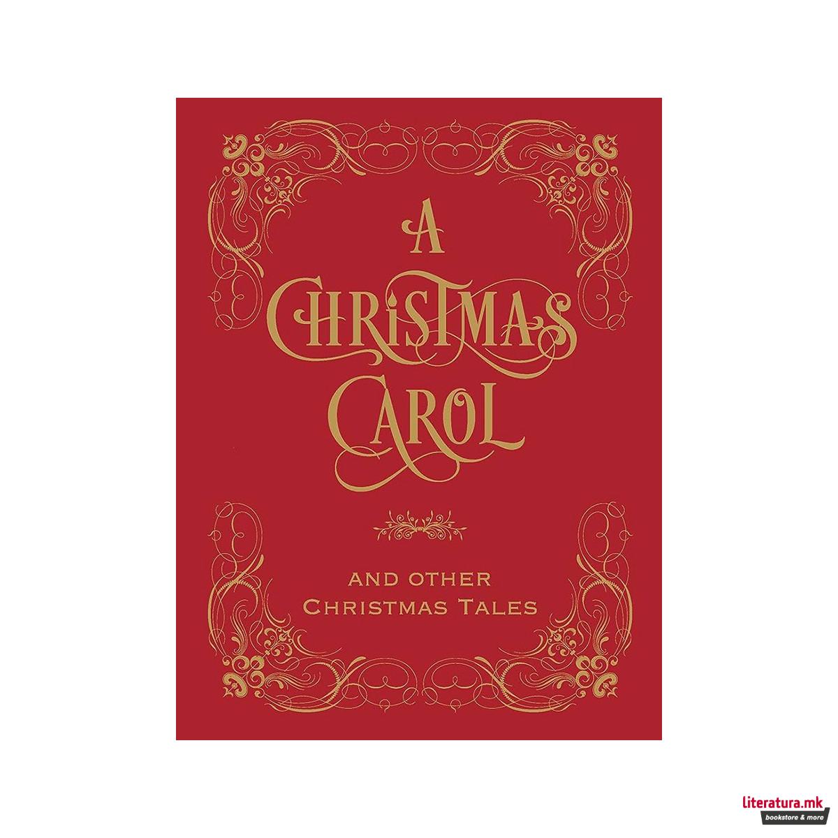 A Christmas carol and other Christmas tales.