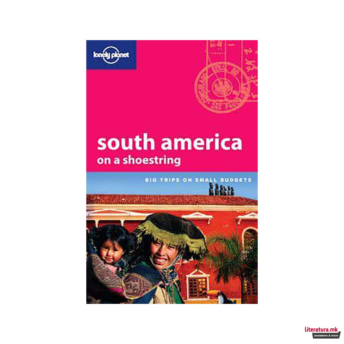 South America on a Shoestring 