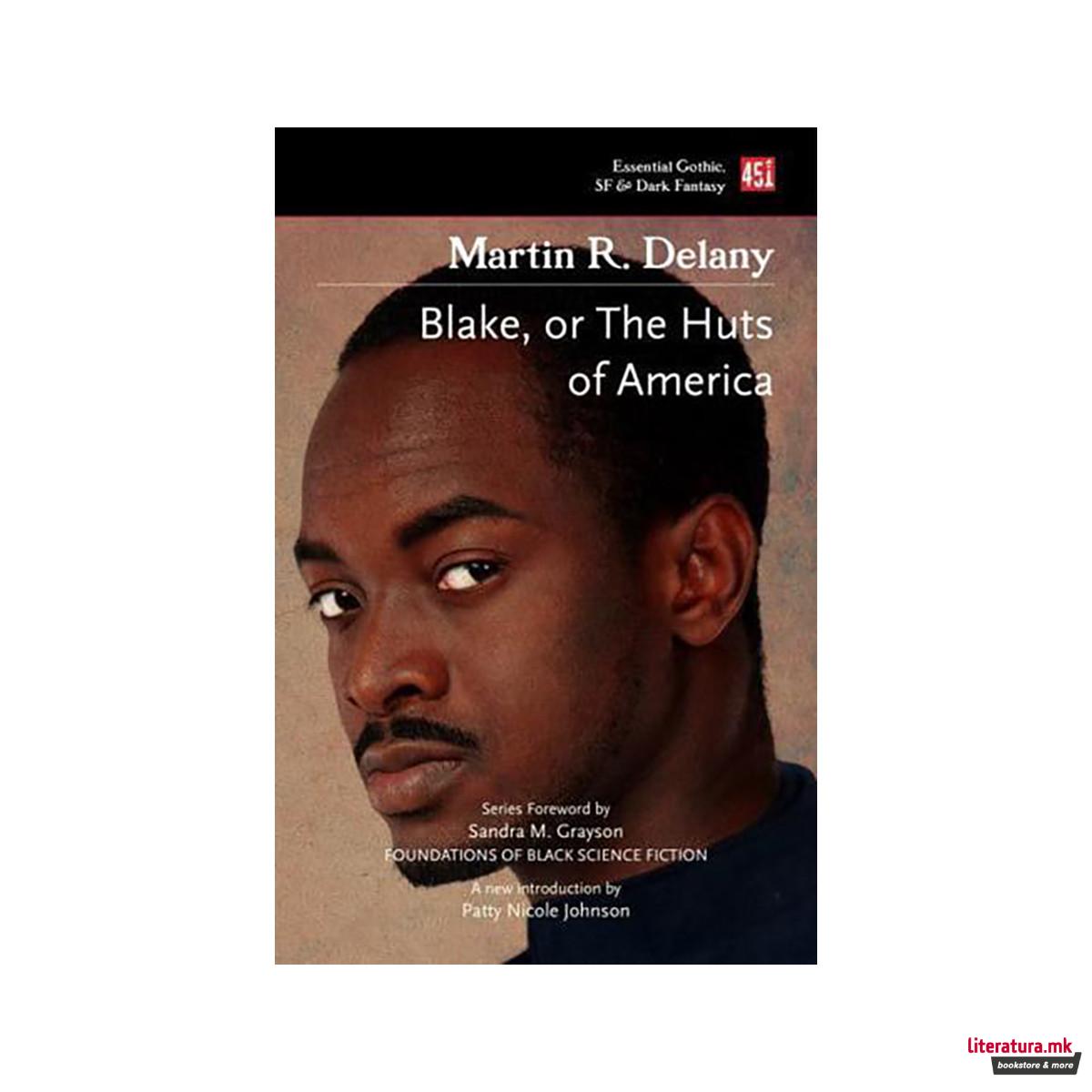 Blake, or The Huts of America - Foundations of Black Science Fiction 