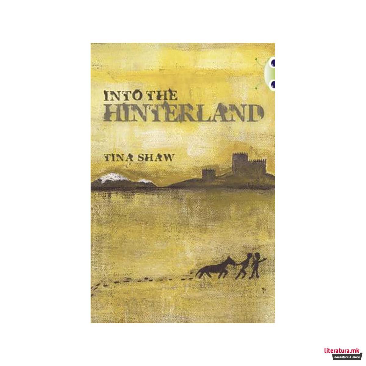 Bug Club Independent Fiction Year 6 Red + Into the Hinterland - BUG CLUB 