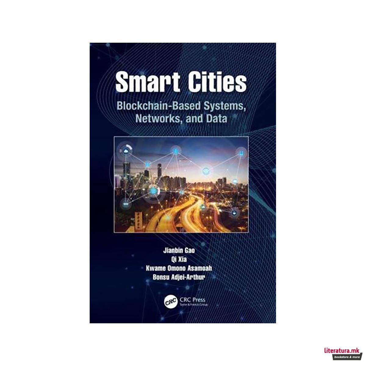 Smart Cities: Blockchain-Based Systems, Networks, and Data 