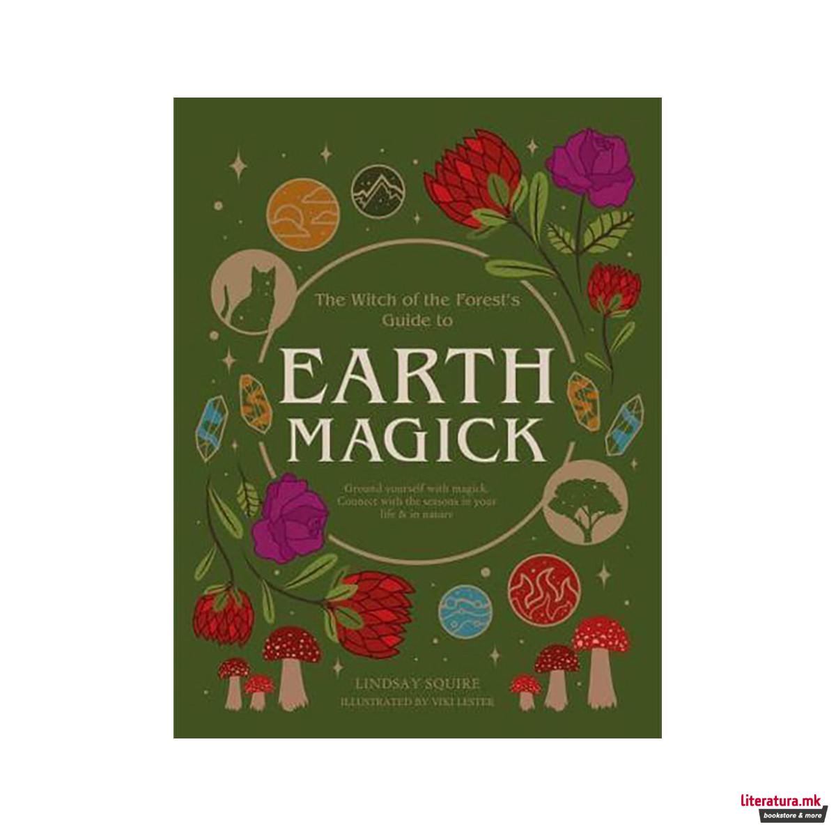 The Witch of the Forest's Guide to Earth Magick 