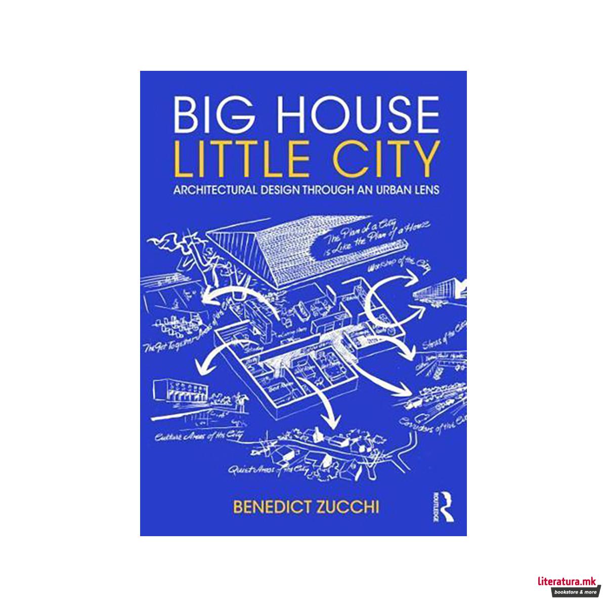 Big House Little City 