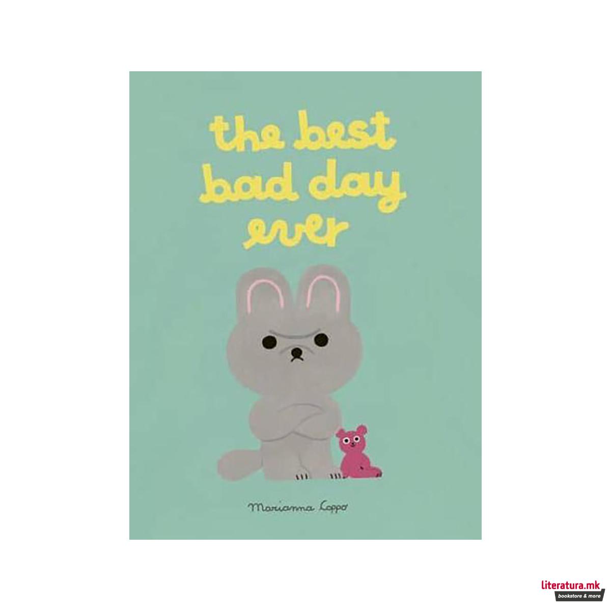 The Best Bad Day Ever 