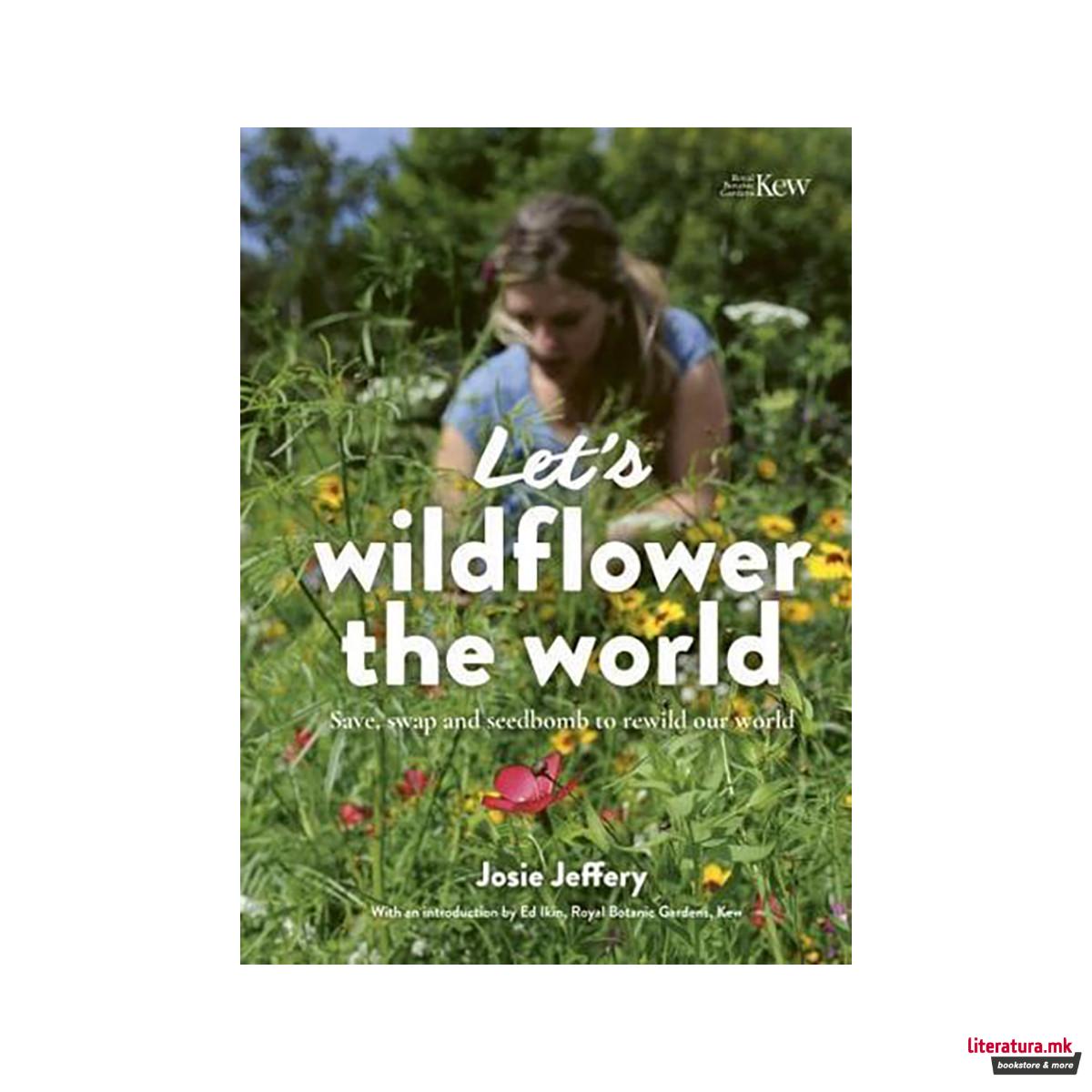 Let's Wildflower the World 