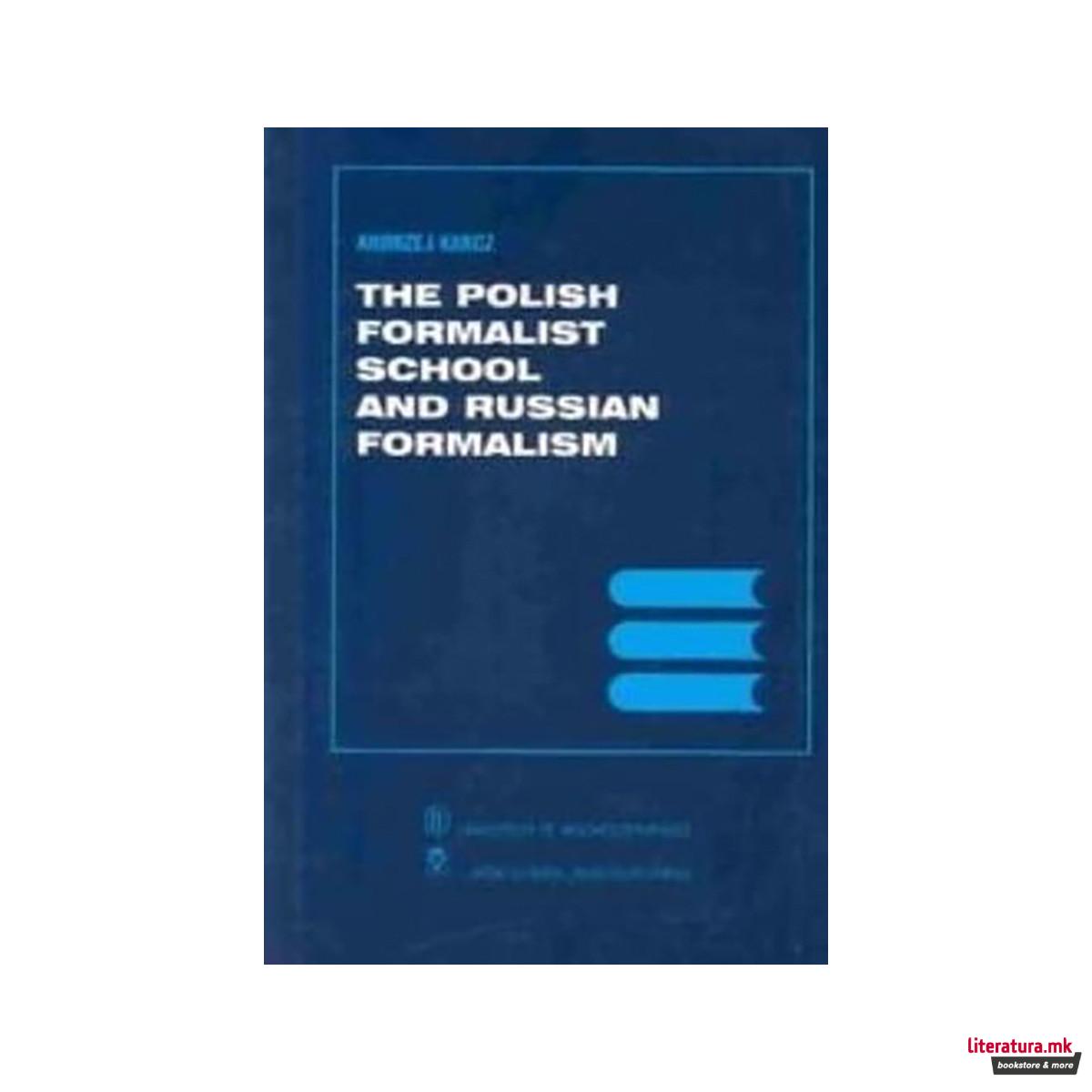The Polish Formalist School and Russian Formalism - Rochester Studies in Central 