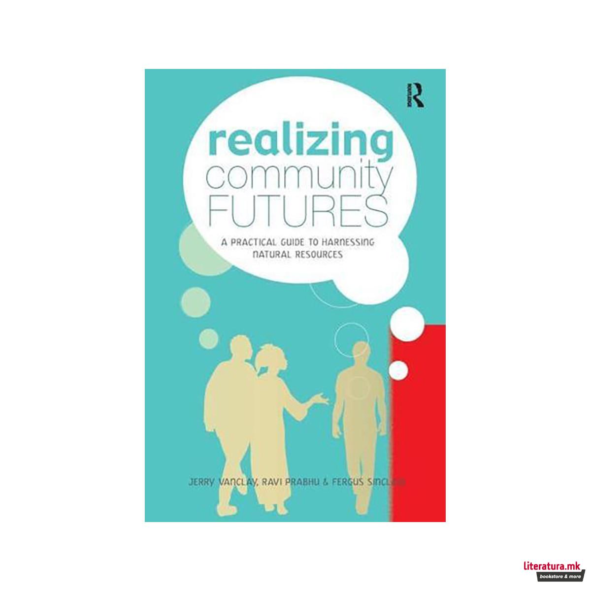 Realizing Community Futures 