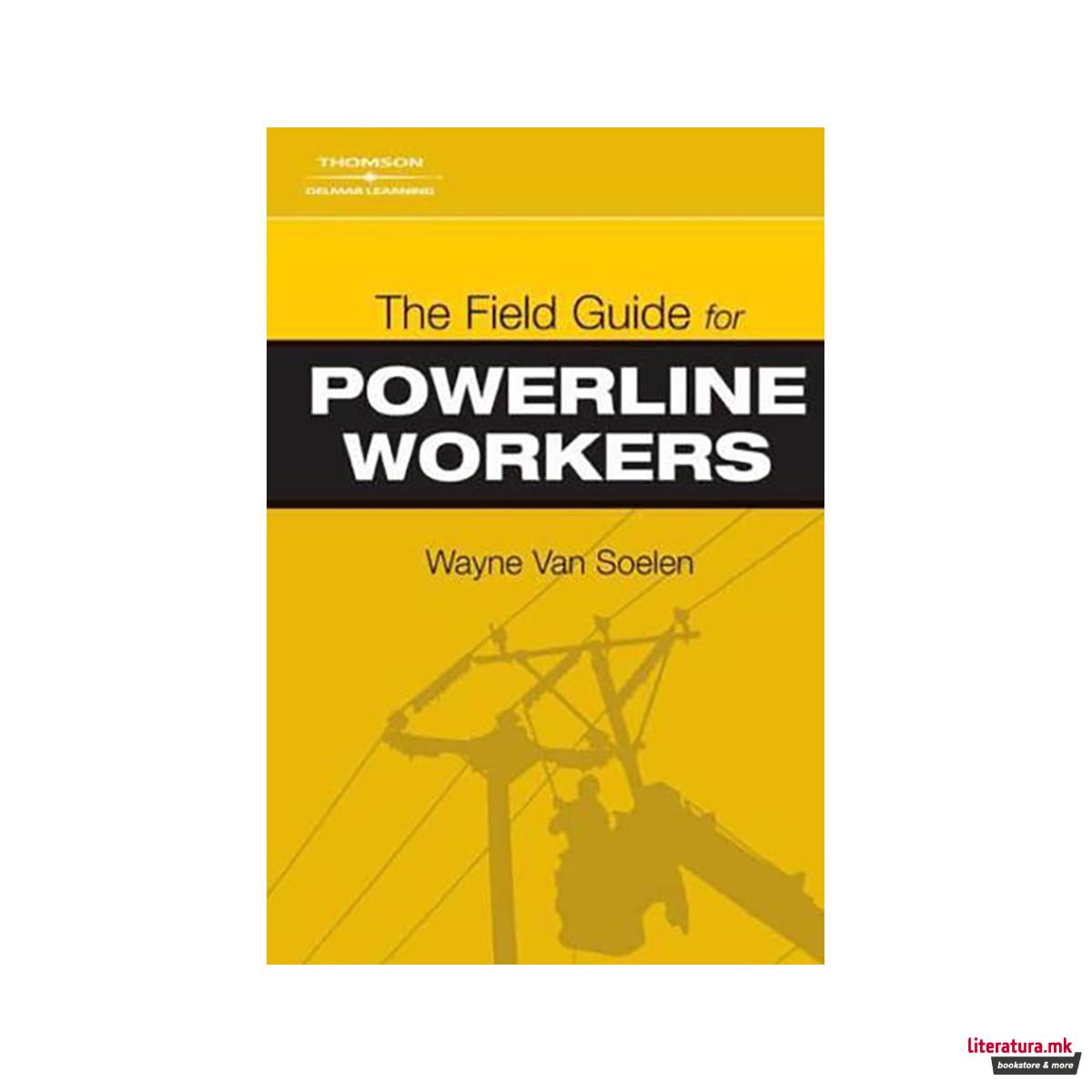 The Field Guide for Powerline Workers 