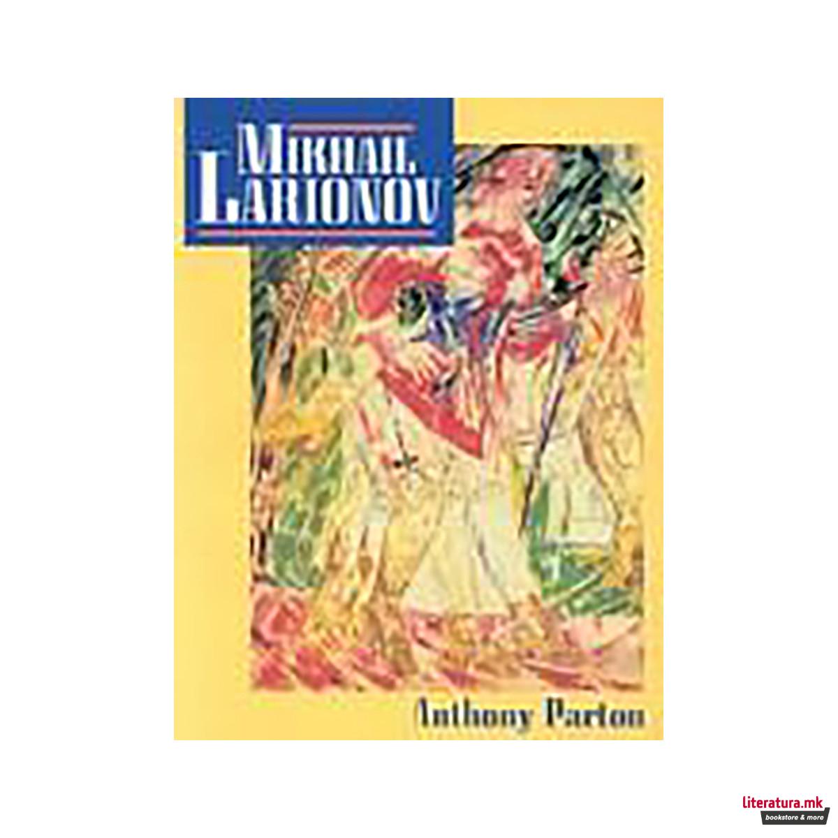 Mikhail Larionov and the Russian Avant-Garde 