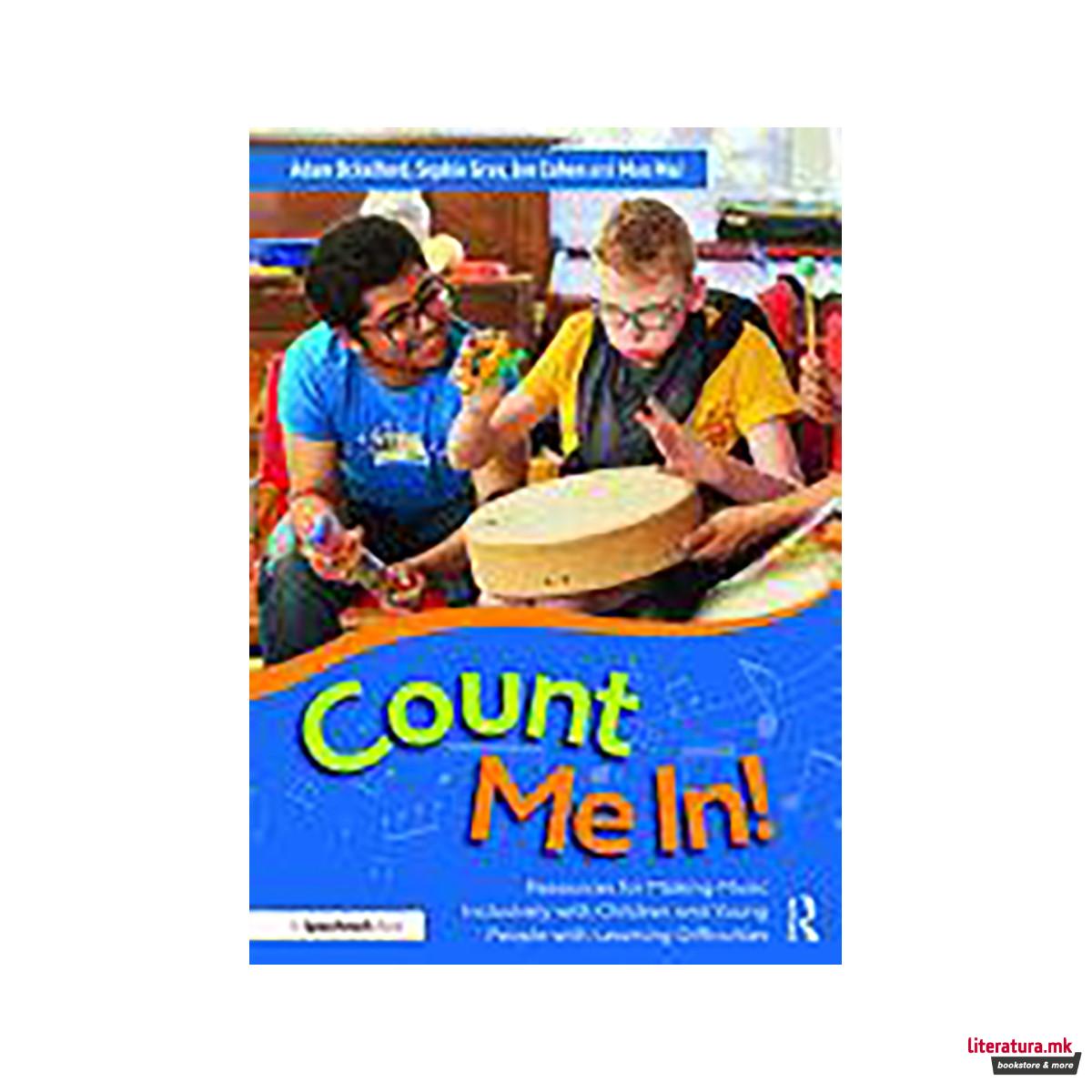 Count Me In!: Resources for Making Music Inclusively with Children and Young Peo 
