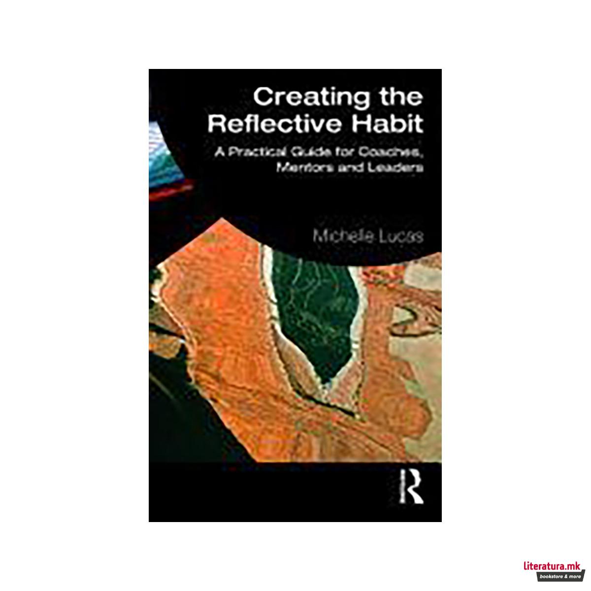 Creating the Reflective Habit 