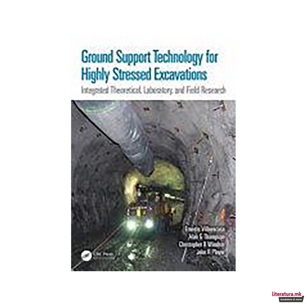 Ground Support Technology for Highly Stressed Excavations 