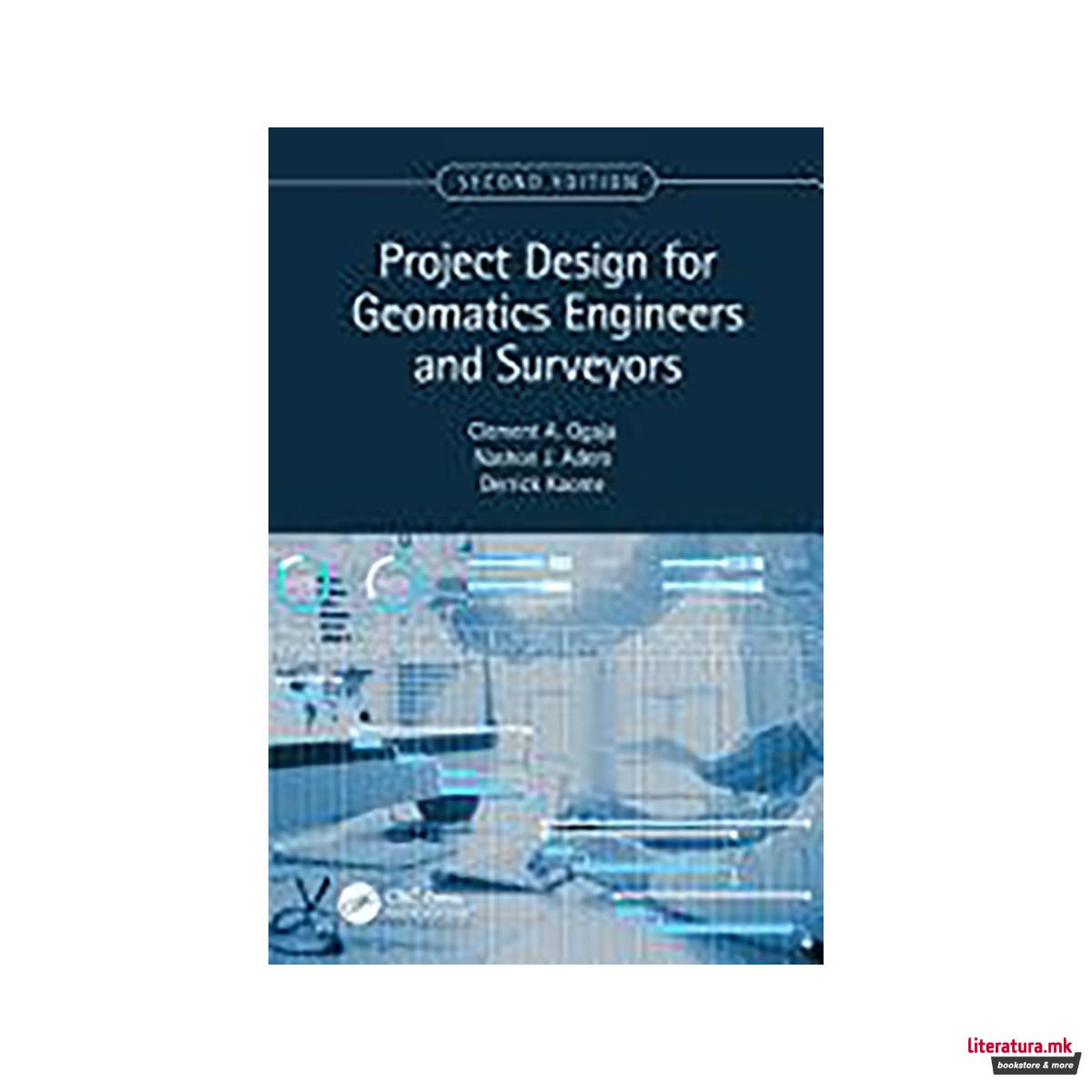 Project Design for Geomatics Engineers and Surveyors, Second Edition 