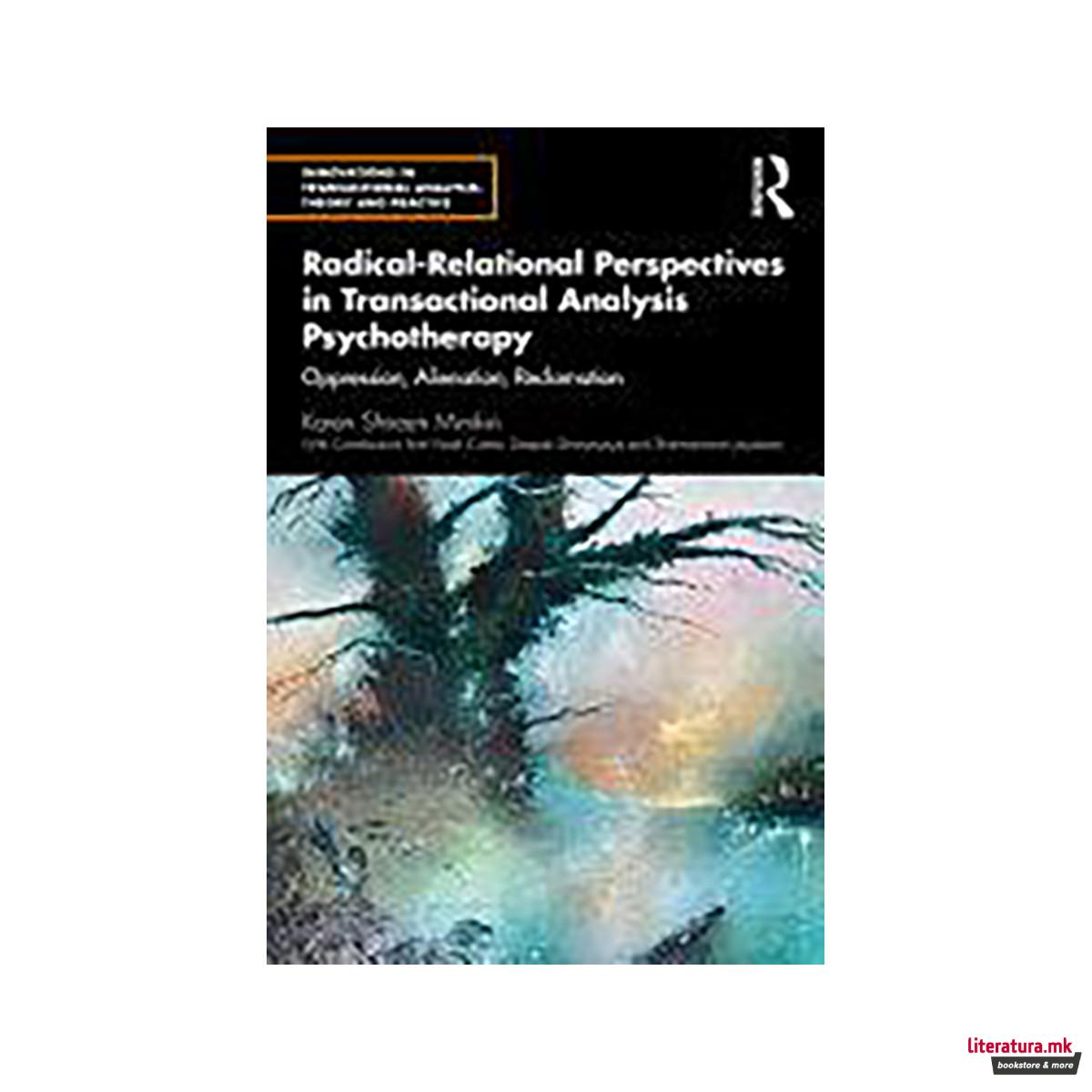 Radical-Relational Perspectives in Transactional Analysis Psychotherapy 