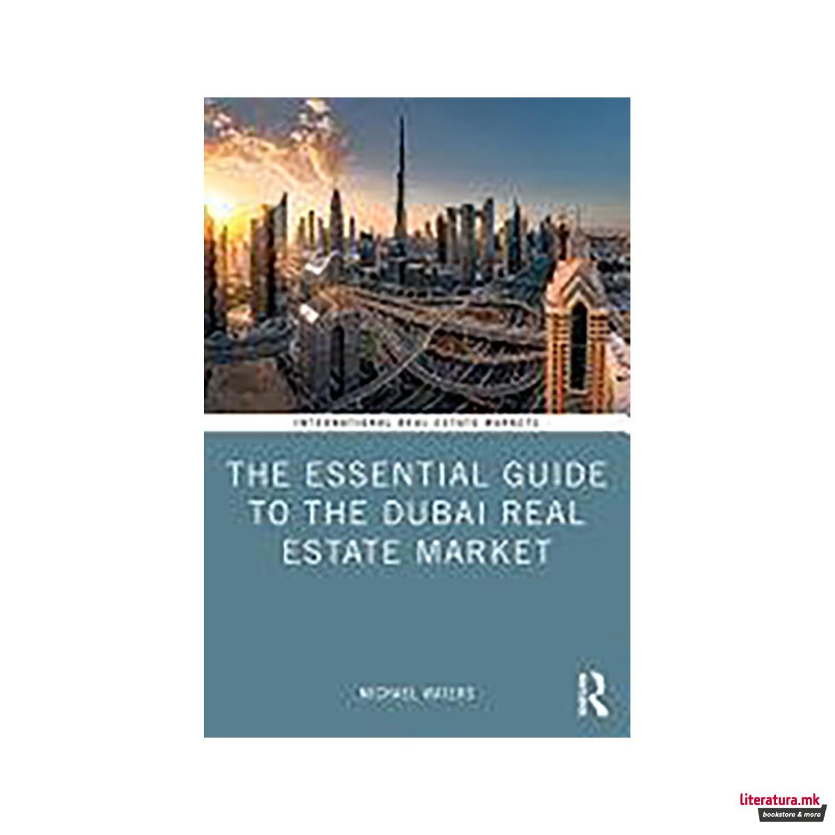 The Essential Guide to the Dubai Real Estate Market 