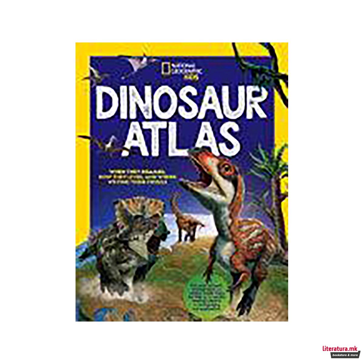 National Geographic Kids Dinosaur Atlas 