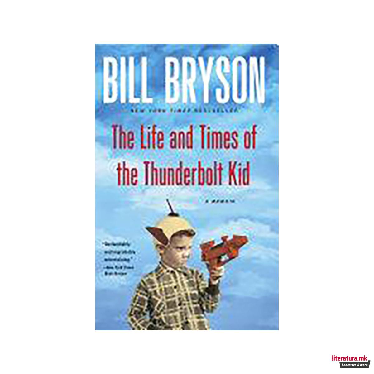 The Life and Times of the Thunderbolt Kid 