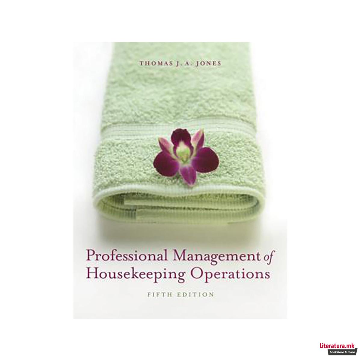 Professional Management of Housekeeping Operations 