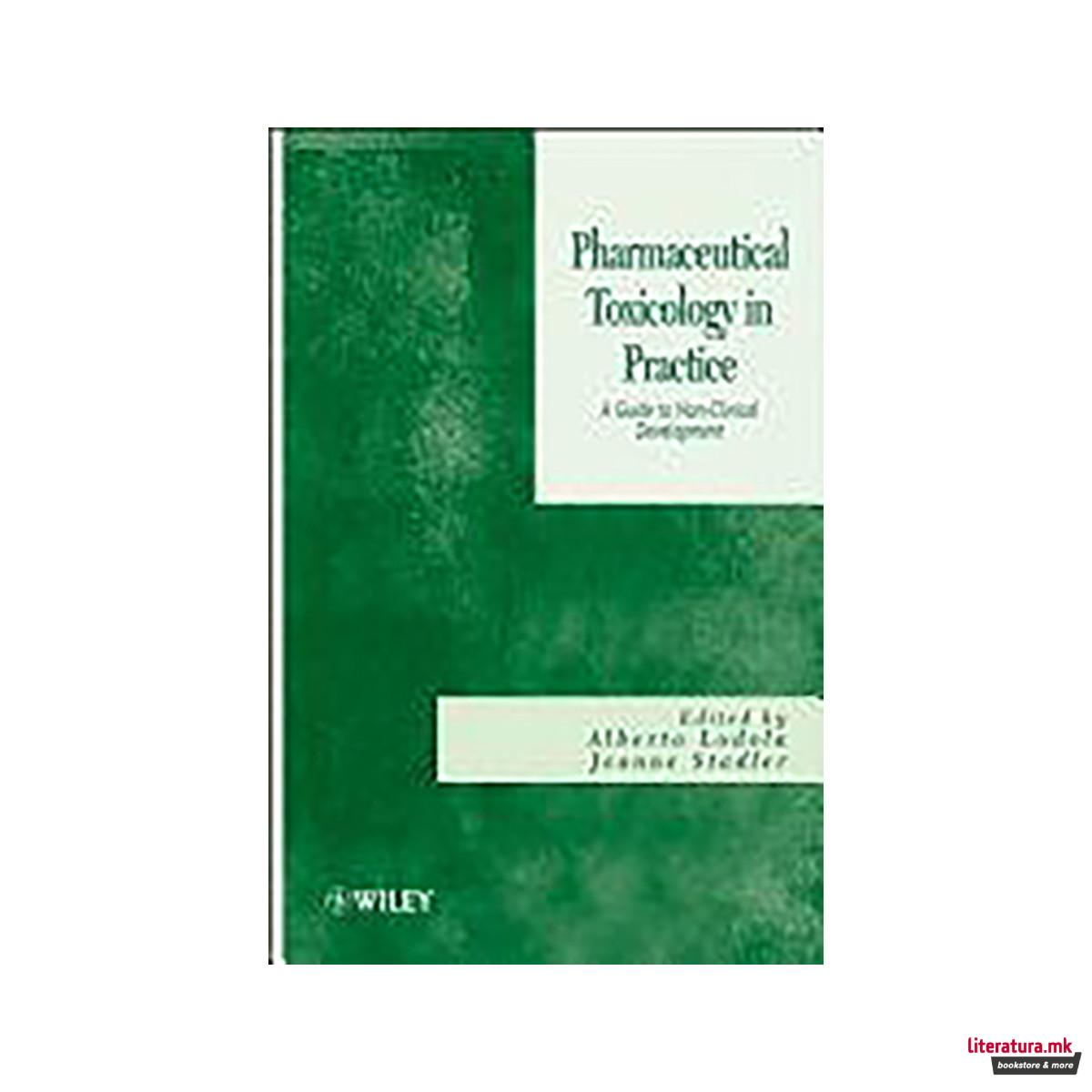 Pharmaceutical Toxicology in Practice 