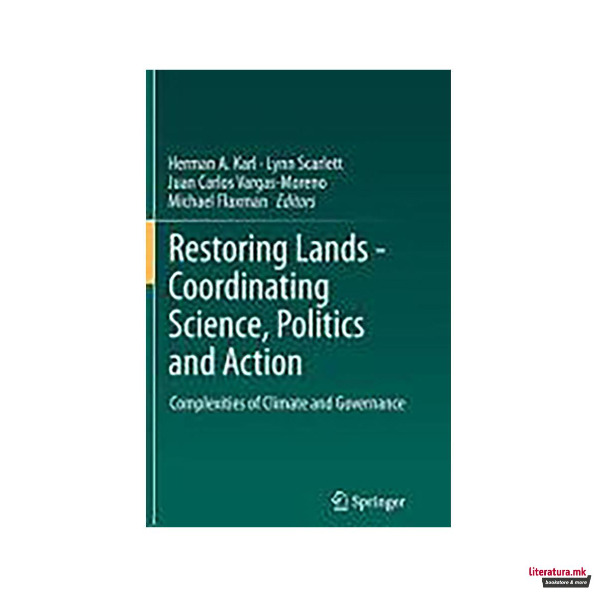 Restoring Lands - Coordinating Science, Politics and Action 