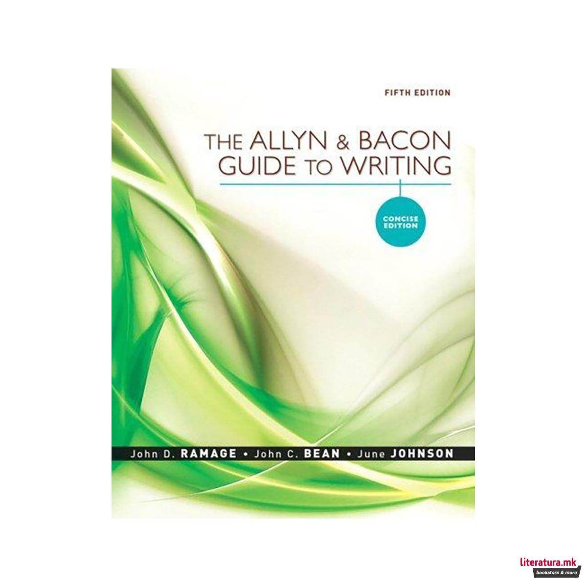 The Allyn & Bacon Guide to Writing : Concise Edition 