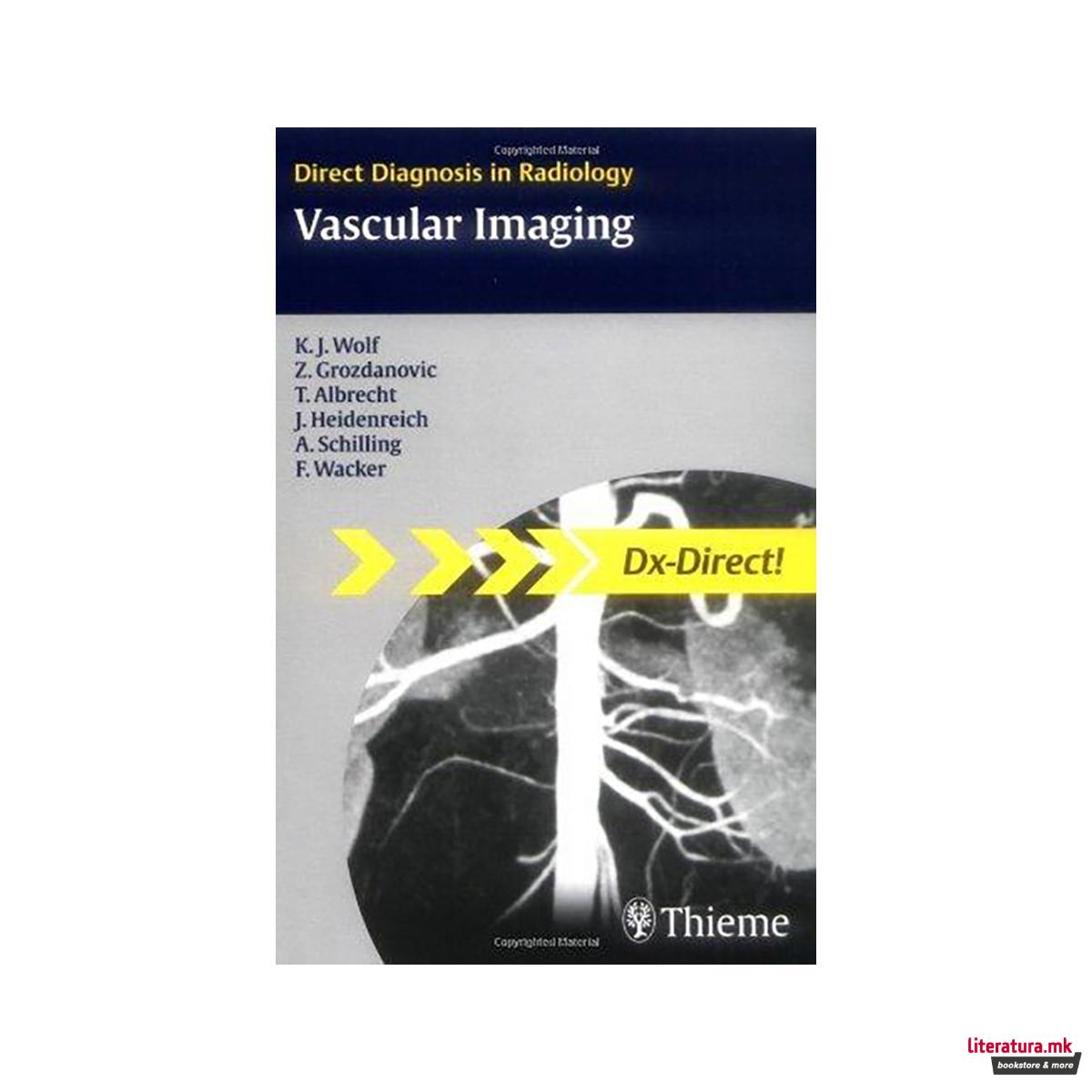 Vascular Imaging : Direct Diagnosis in Radiology 