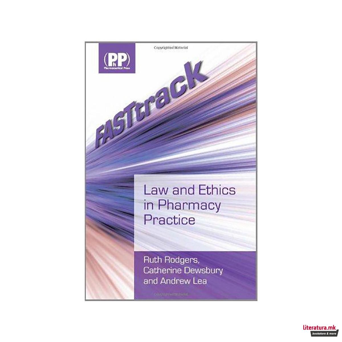 FASTtrack: Law and Ethics in Pharmacy Practice 