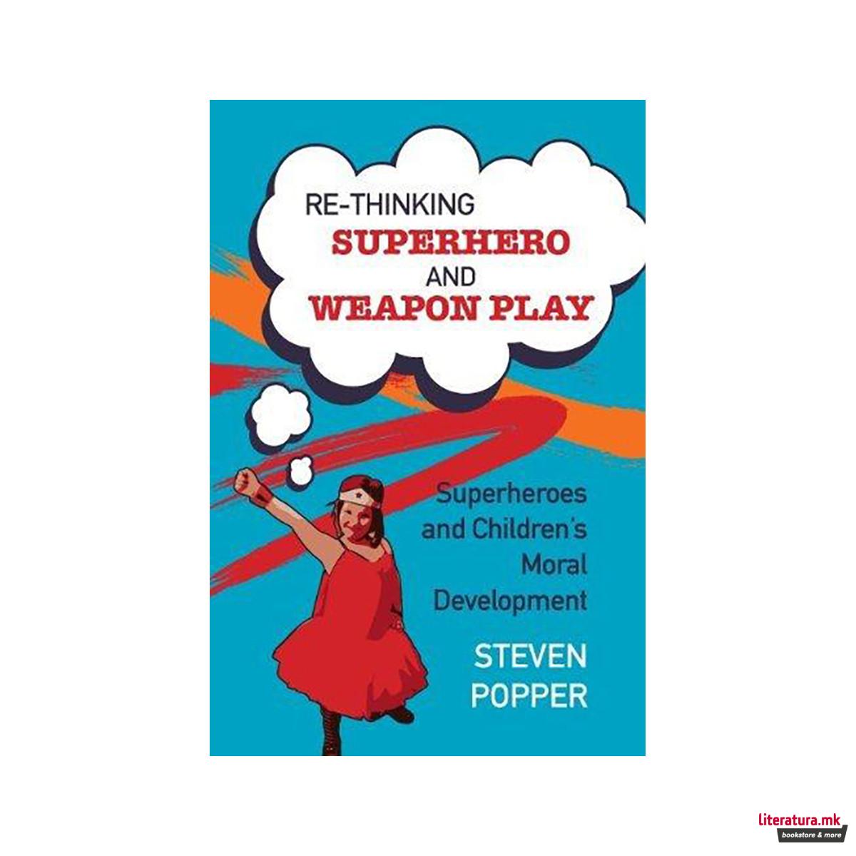 Rethinking Superhero and Weapon Play 