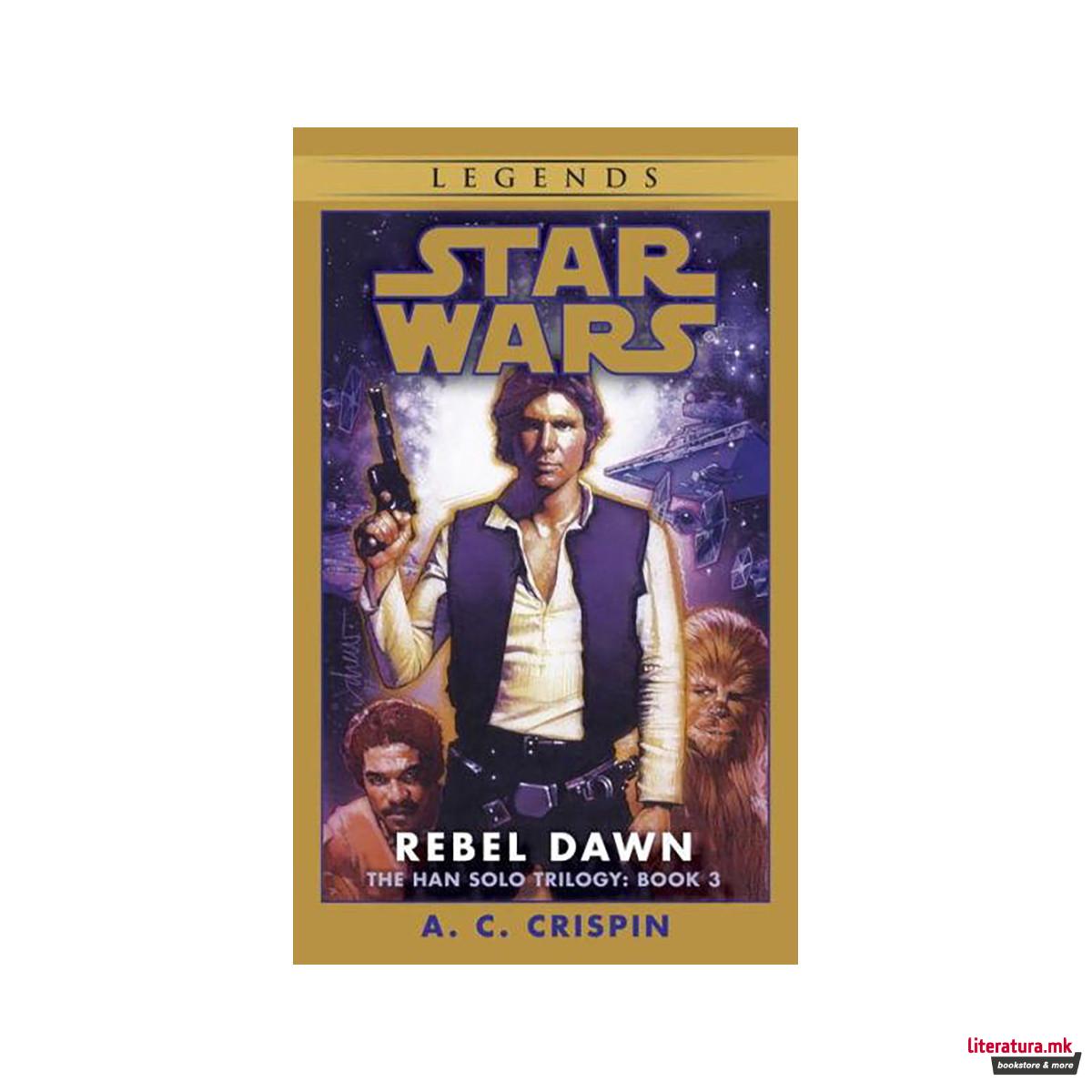 Rebel Dawn: Star Wars Legends 