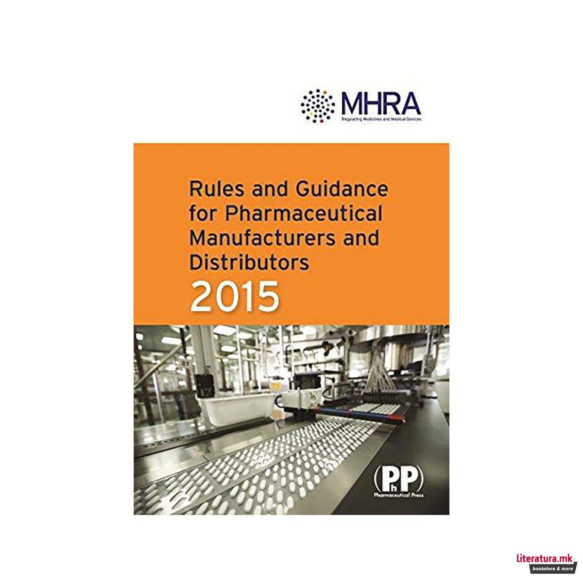 Rules and Guidance for Pharmaceutical Manufacturers and Distributors (Orange Gui 