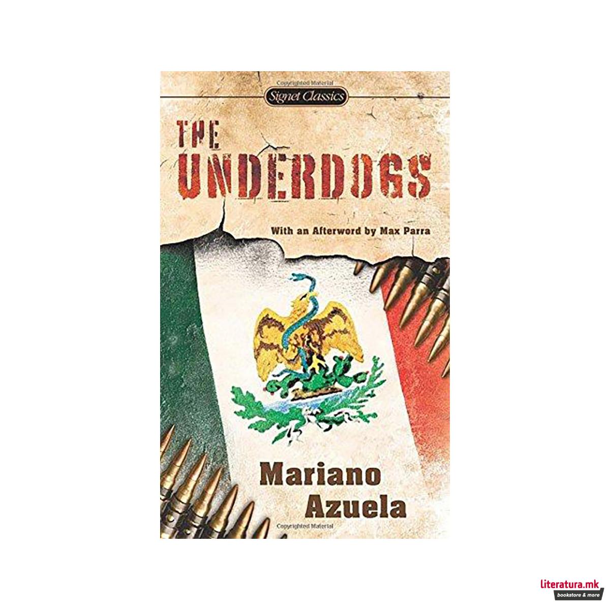 The Underdogs : A Novel of the Mexican Revolution 