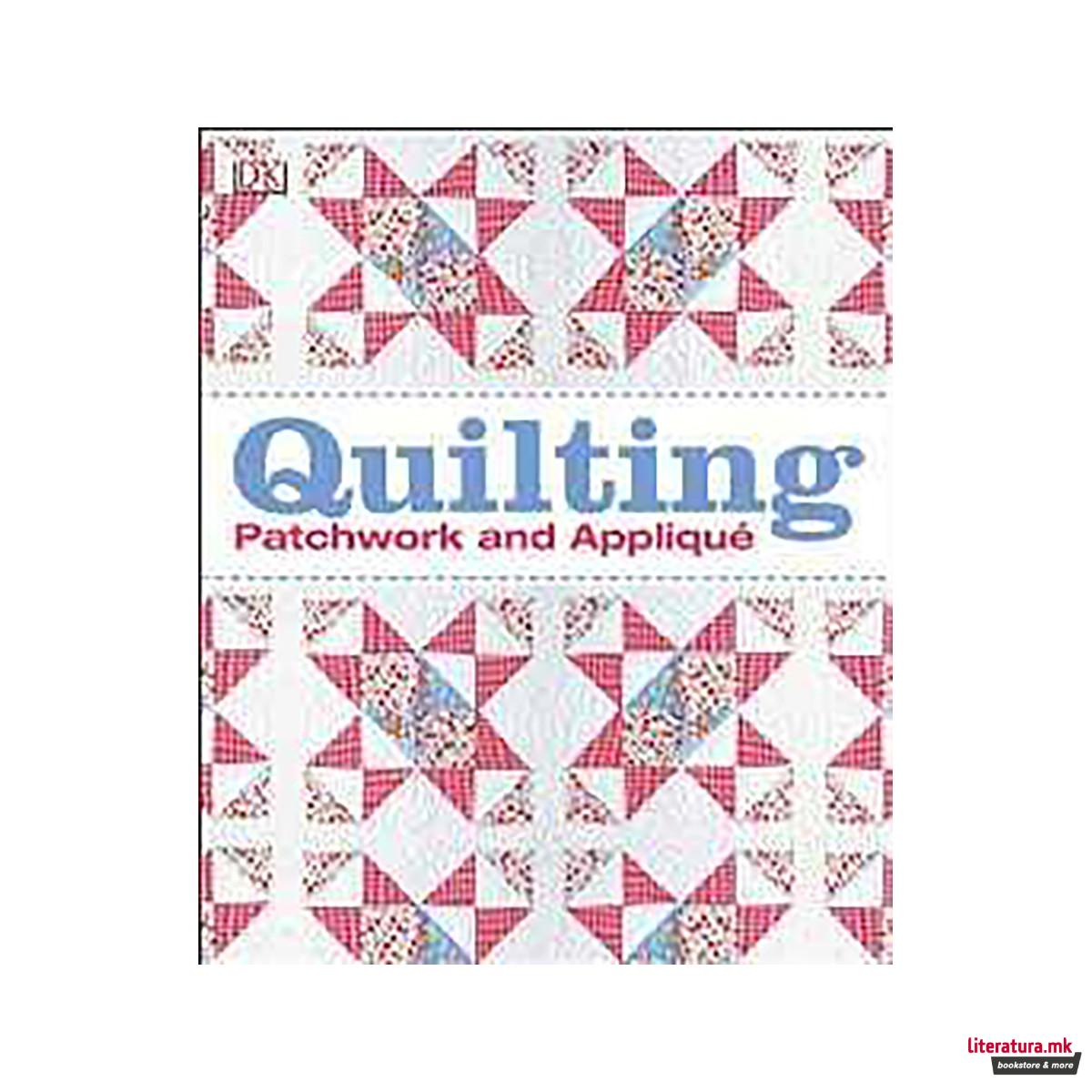 Quilting : Patchwork and Applique