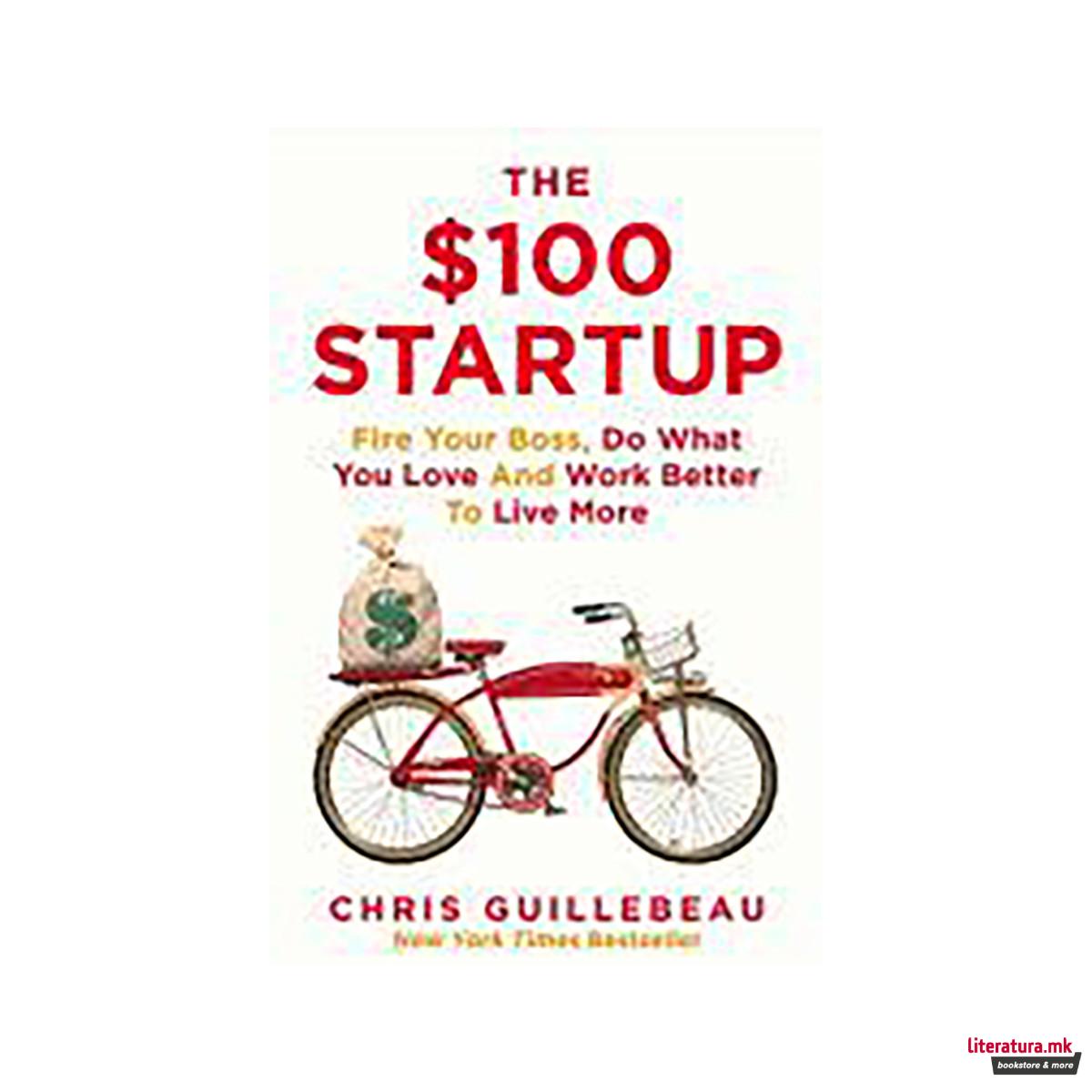 The $100 Startup 