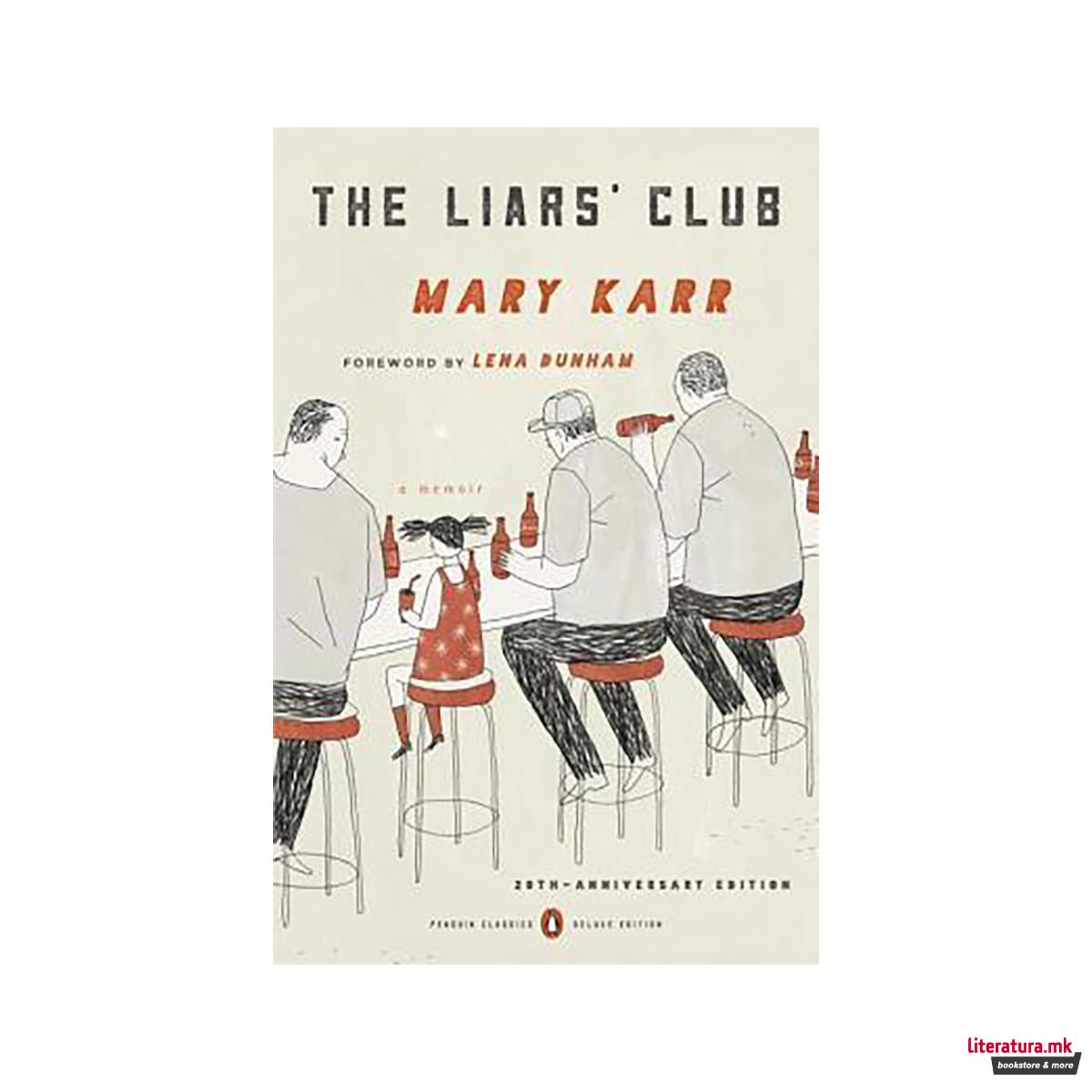 The Liars' Club : A Memoir (Penguin Classics Deluxe Edition) 