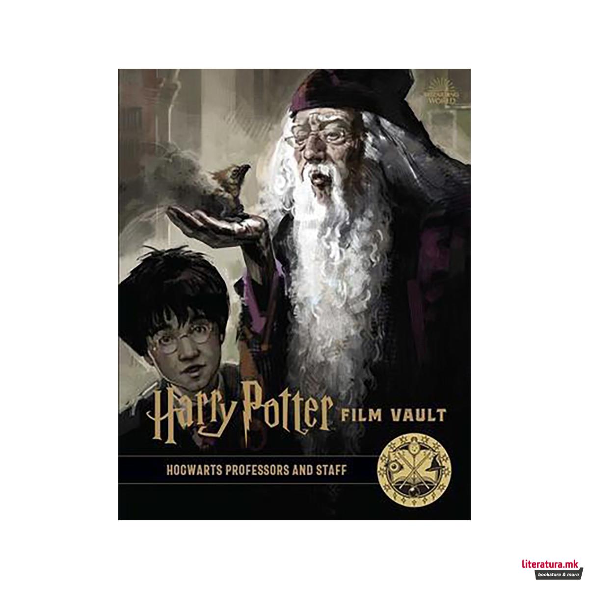 Harry Potter: Film Vault: Volume 11 : Hogwarts Professors and Staff 