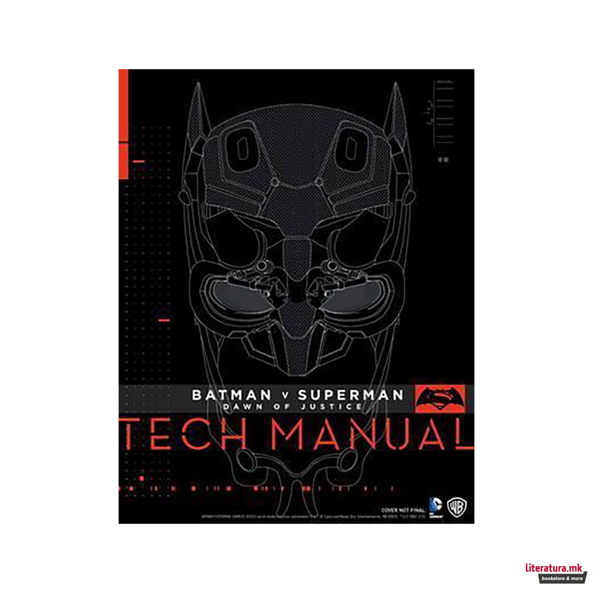 Batman v Superman : Dawn of Justice - Tech Manual 