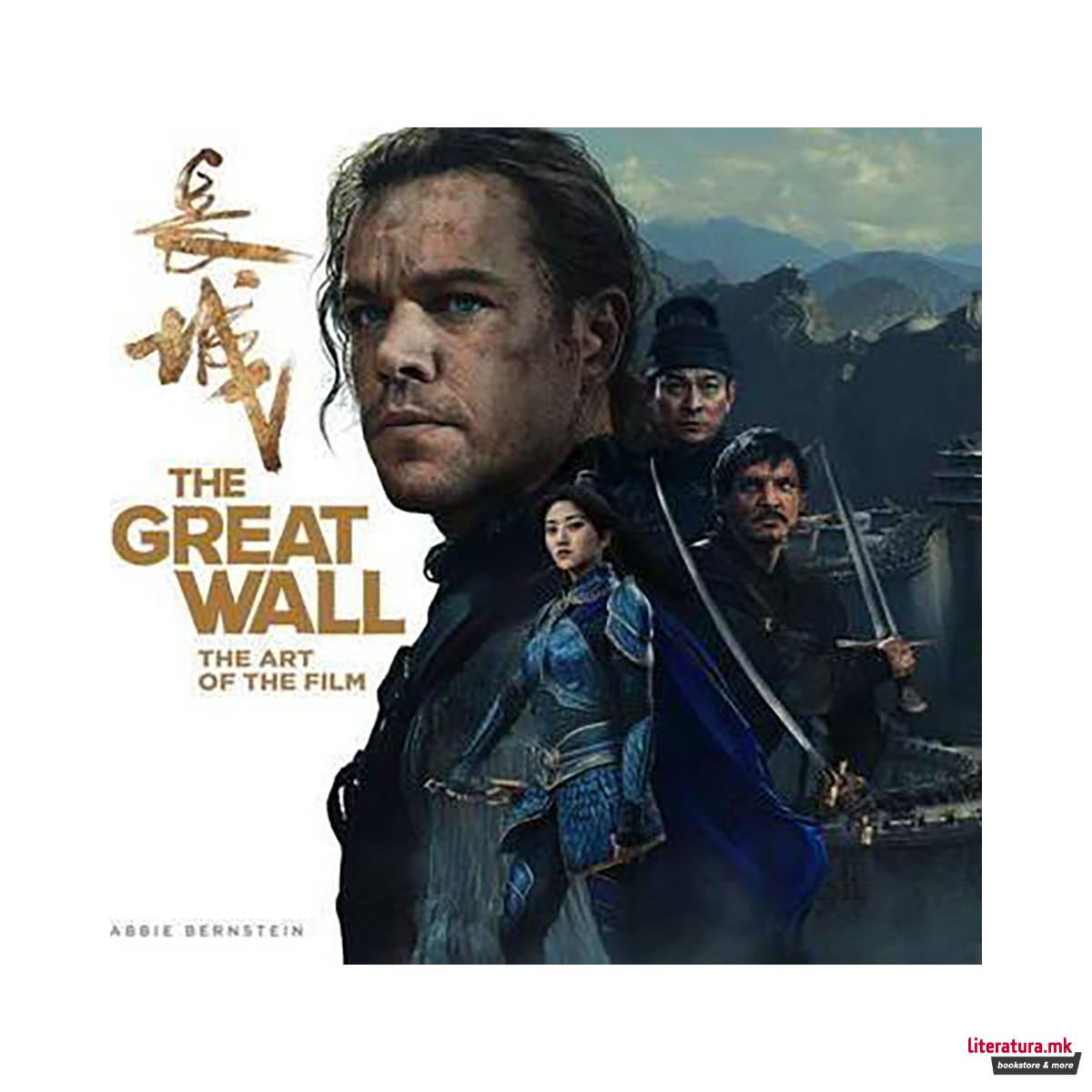 The Great Wall : The Art of the Film 