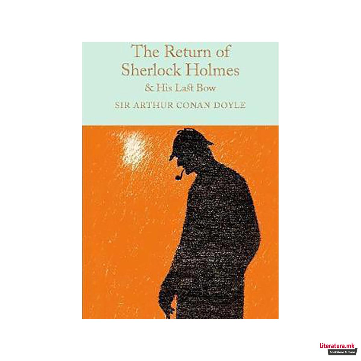 The Return of Sherlock Holmes & His Last Bow 
