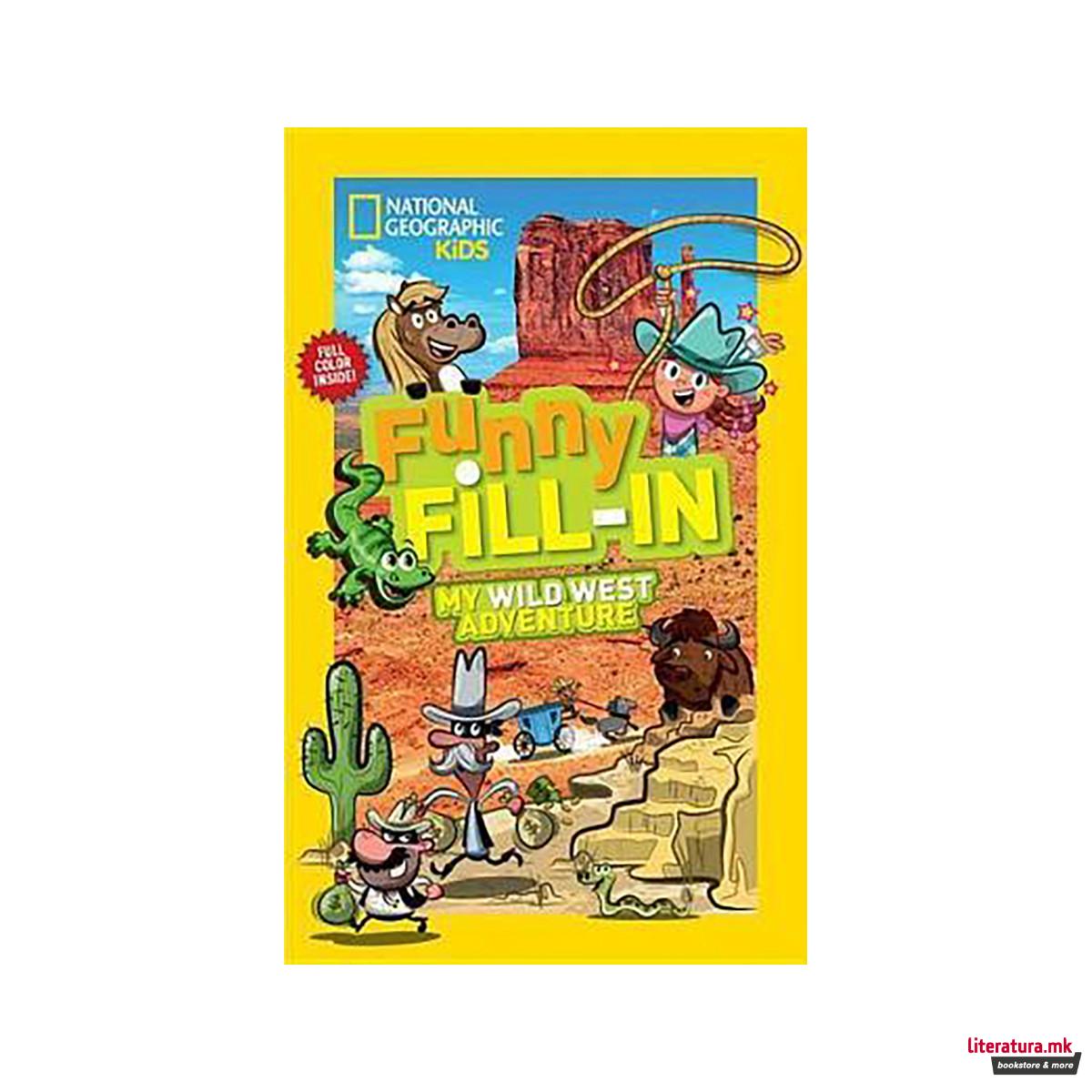 Nat Geo Kids Funny Fill-In My Wild West Adventure