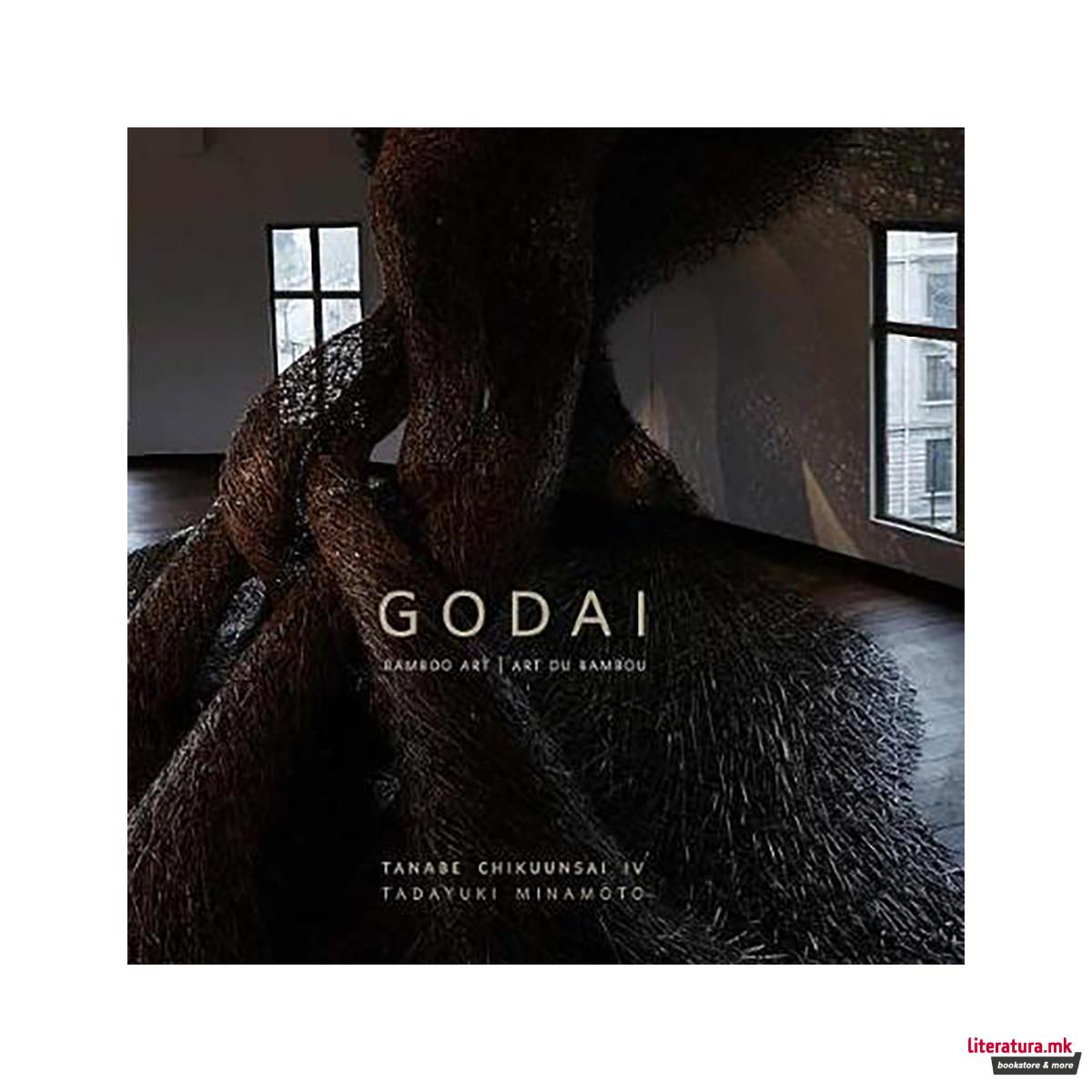 Godai : Art du Bambou | Bamboo Art. Tanabe Chikuunsai IV | Tadayuki Minamoto 