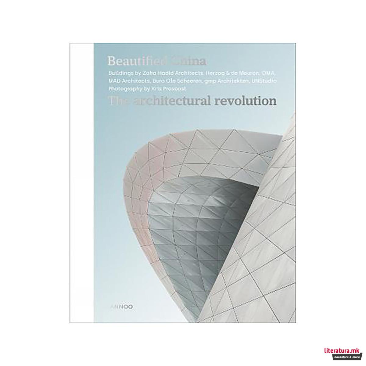 Beautified China : The Architectural Revolution 