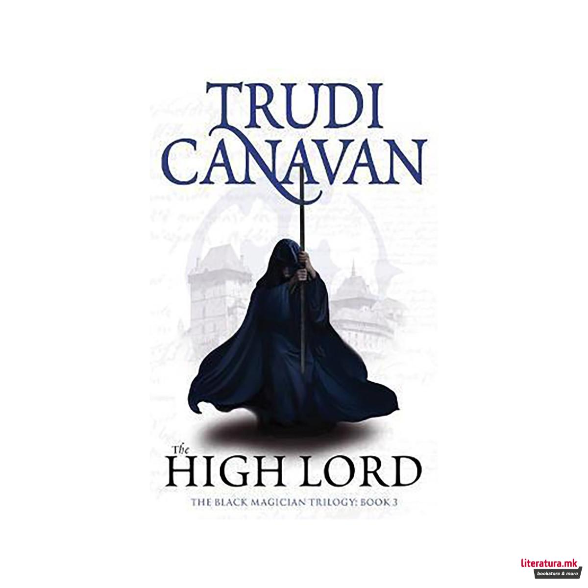 The High Lord : Book 3 of the Black Magician 