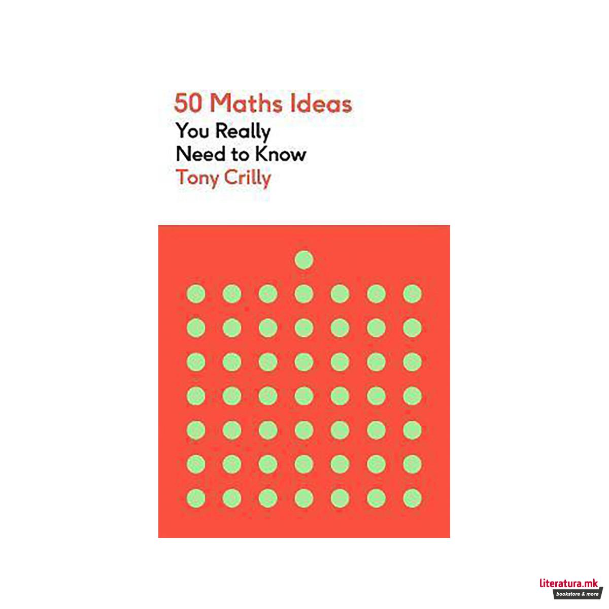 50 Maths Ideas You Really Need to Know 