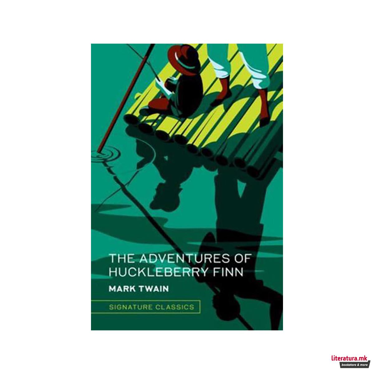 The Adventures of Huckleberry Finn - Signature Classics 