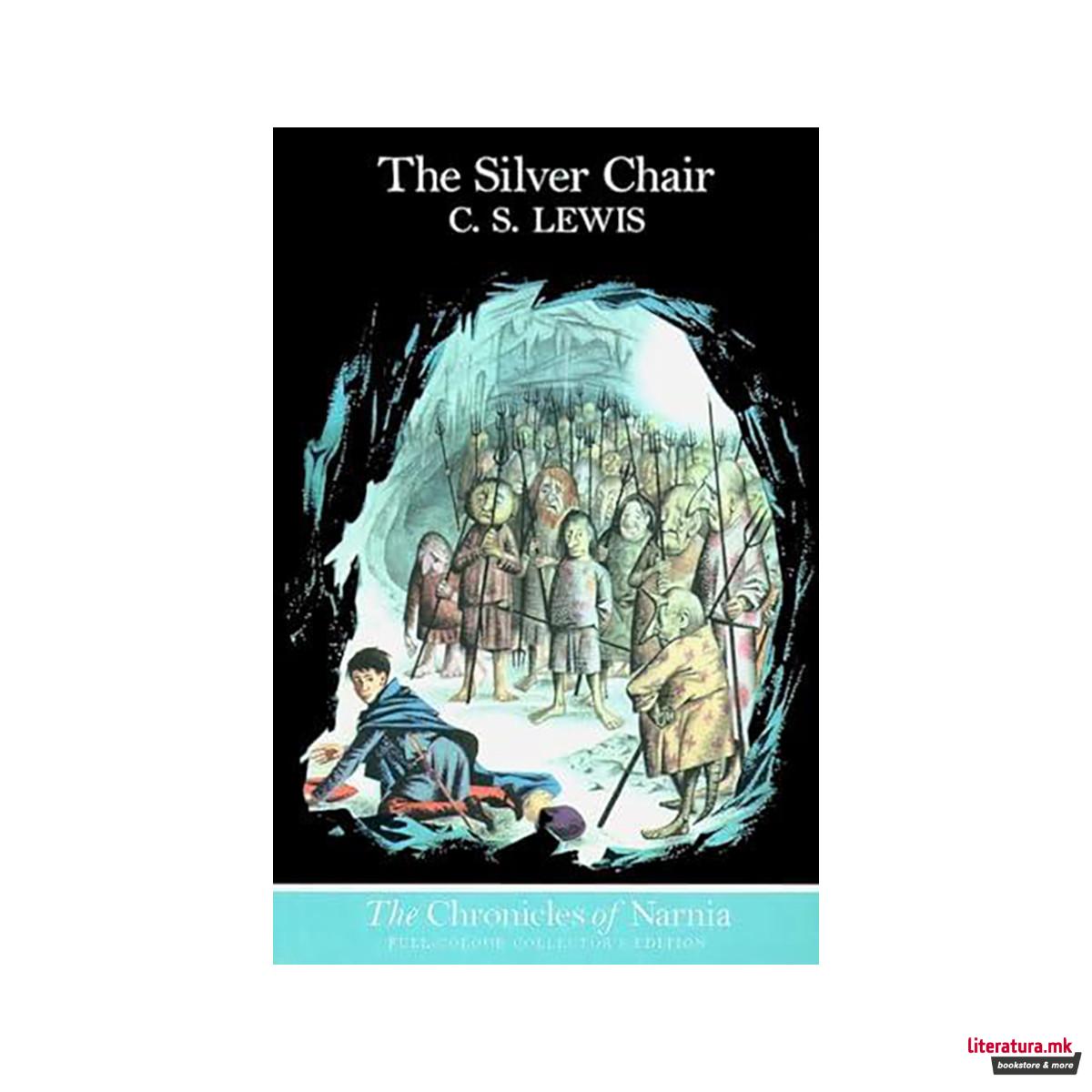 The Silver Chair (Paperback): Book 6 in the ... 